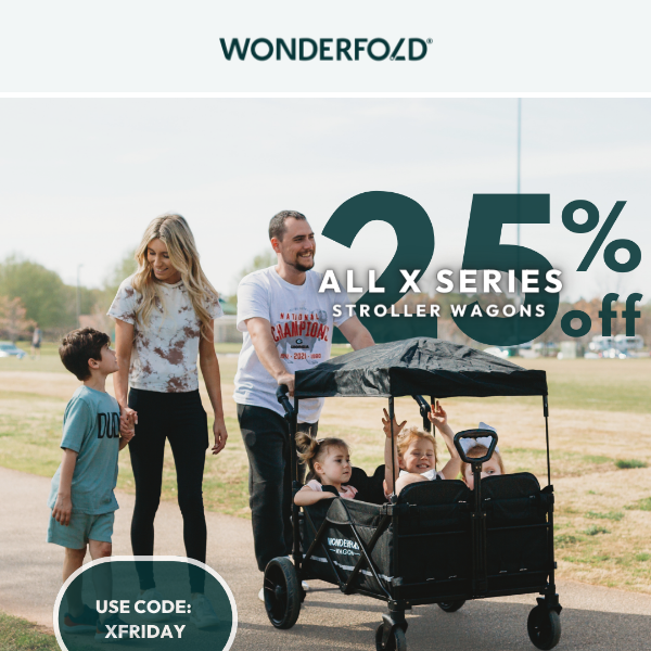 25% off ALL X Series Stroller Wagons!