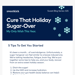 Feeling The Holiday Sugar Hangover?