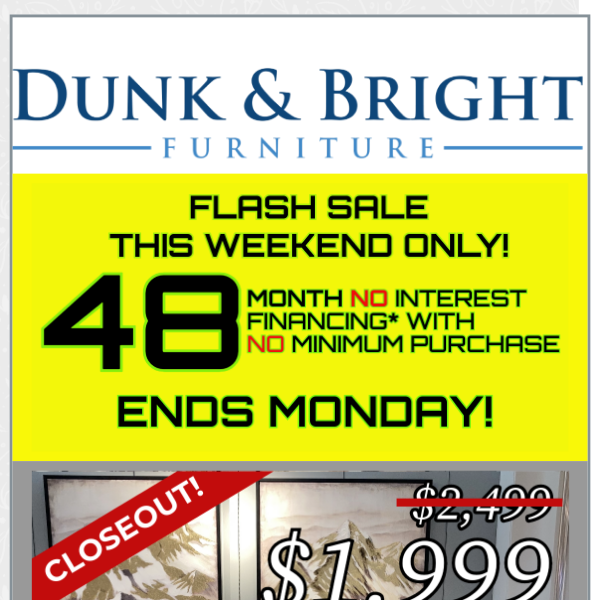 FLASH SALE THIS WEEKEND! Take advantage of 48 month financing