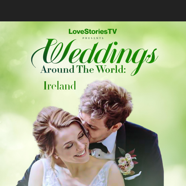 Get Lucky in Love 🍀: St. Patrick's Day Wedding Marathon!