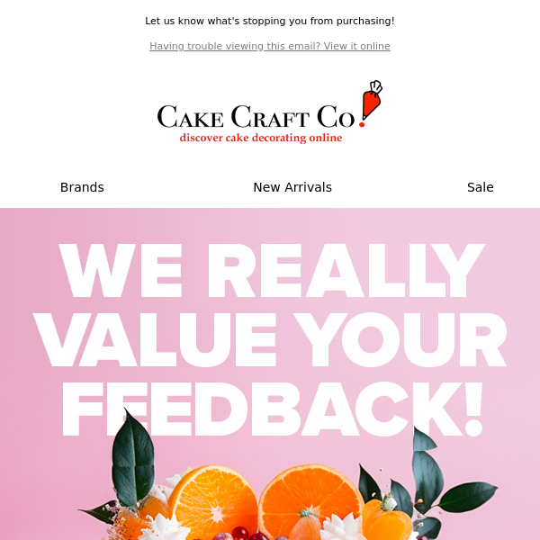 Cake Craft Company,  Is it something we said?