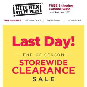 Clearance Sale Ends Today!