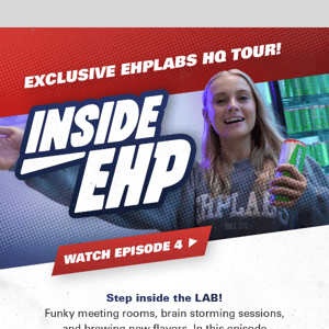 Inside EHP Episode 4 is NOW LIVE on YouTube 🤩