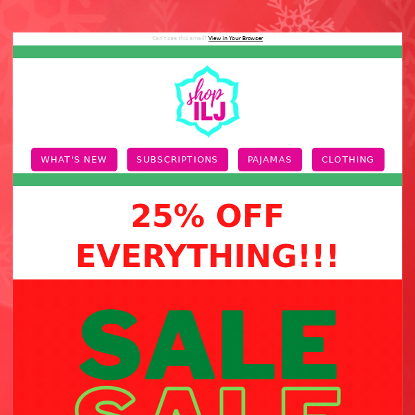 25% OFF Everything! 🎉