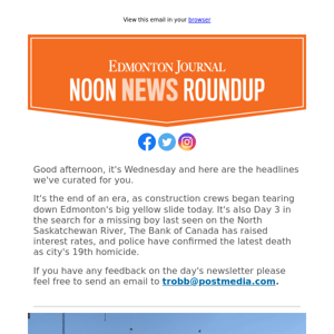 Noon News RoundUp: Edmonton says goodbye to the big yellow slide; Michael White granted full parole