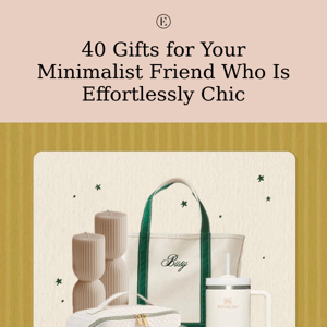 40 Gifts for Your Minimalist Friend Who Is Effortlessly Chic