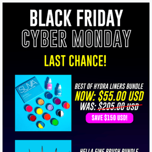 Last Chance! Cyber Monday is LIVE! 🥵