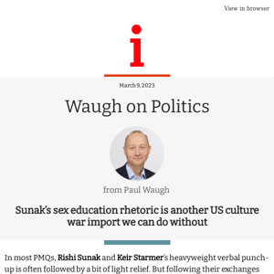 Waugh on Politics: Sunak’s sex education rhetoric is another needless US culture war import