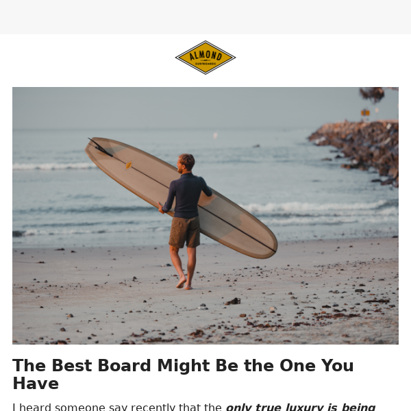 The Best Board Might Be The One You Have