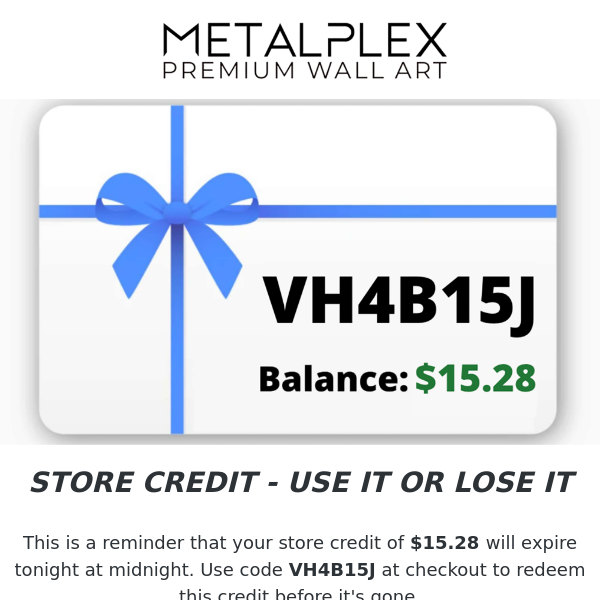 Expiring Soon - Your [$15.28] Store Credit Ending Tonight