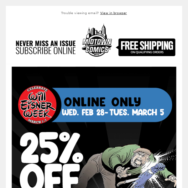 25% OFF Graphic Novels, Manga, & Books for Will Eisner Week, through Tuesday, March 5!