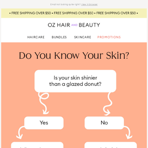 Oz Hair And Beauty do you know your skin?