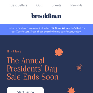 Our Annual Presidents’ Day Sale is ending soon…