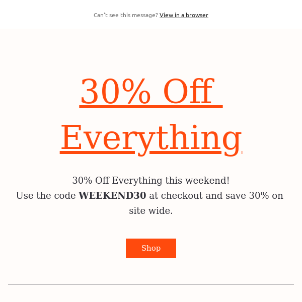 30% Off Everything this Weekend