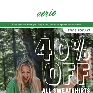 Ends today! 40% off all sweatshirts (and psst: 750+ new arrivals are here!!!)