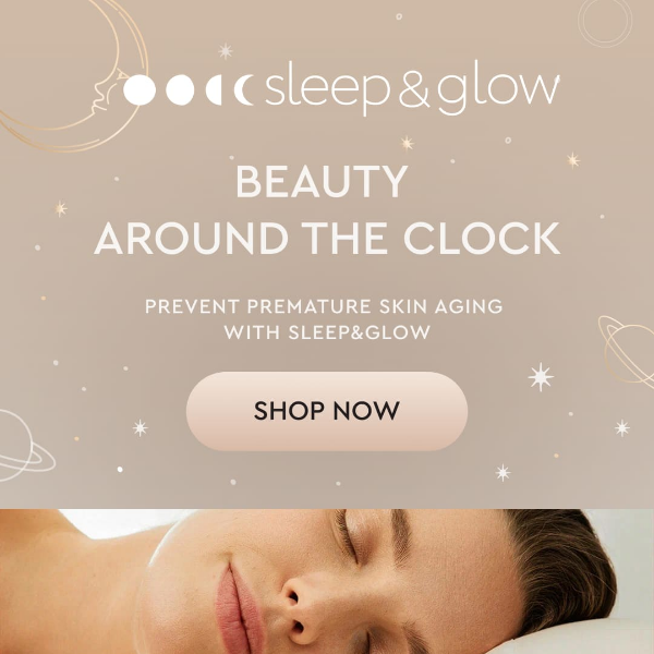🌙💛Prevent premature skin aging with Sleep&Glow