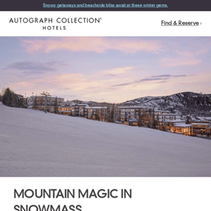 Exceptional Winter Escapes with Autograph Collection