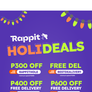 HoliDEALS up to P800 OFF + FREE DELIVERY on Rappit! 🎄