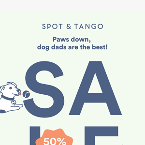 Pawsome Father's Day Savings