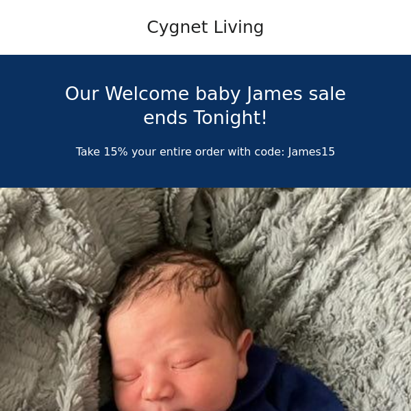 Our baby James Celebration sale ends tonight!