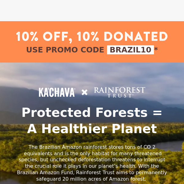 Get 10% off, donate 10% to protect the Brazilian Amazon 🌳