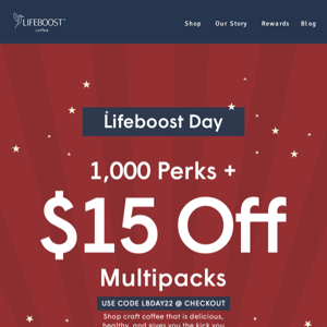 It's official... Lifeboost Day is LIVE ☕ Get $15 off delicious coffee + 1000 perks…