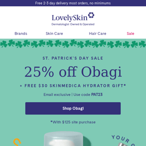Don't let your luck run out: 25% off Obagi ends Sunday!