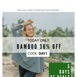 Last Chance for 30% Off All Bamboo 🎄 Our 5 Days of Deals Started