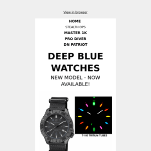 Deep Blue Watches - New Model - PC Rainbow Tubes! + Stealth OPS Back In Stock!!