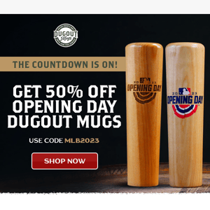 Gear Up For Opening Day and Save 50%