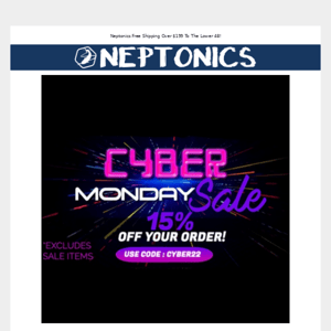 NEPTONICS!! CYBER MONDAY SALE STARTS NOW!