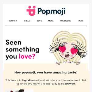 Hey Popmoji, you have great taste!