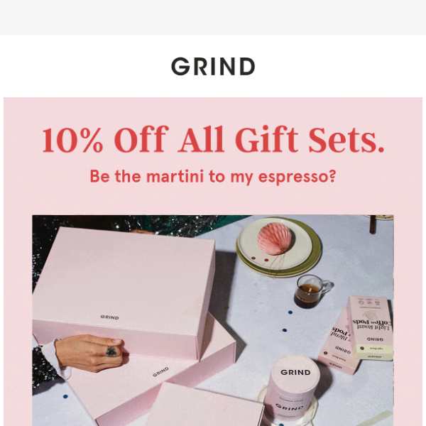 It’s time… Get 10% off all gift sets.