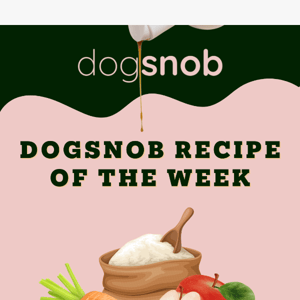 Dogsnob Recipe of the Week! 🍎🥕