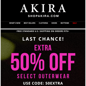 say bye! EXTRA 50% off is expiring...