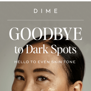 Dime Beauty , our NEW discoloration solution is here!