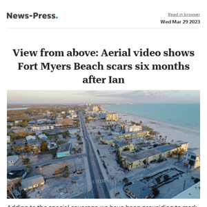 News alert: Scars remain: Drone video shows Fort Myers Beach six months after Ian