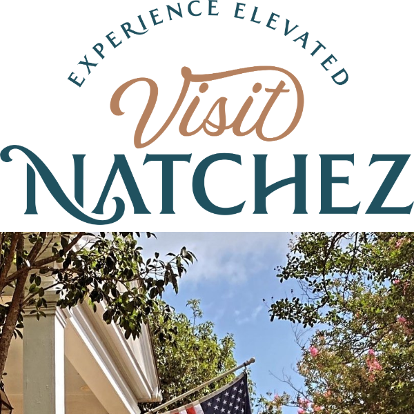 Visit Natchez March 2024 Visitor Newsletter