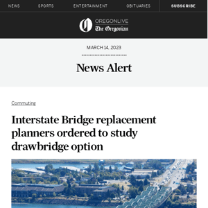 Interstate Bridge replacement planners ordered to study drawbridge option