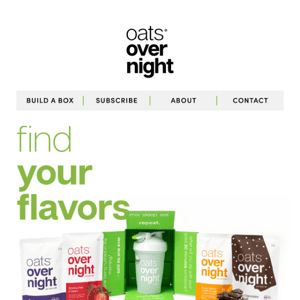 Mix and match any flavors in your first order