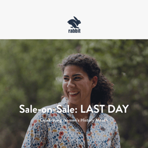 Last chance to shop Sale-on-Sale!