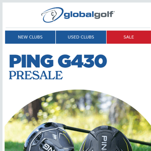 Presale Alert - PING G430