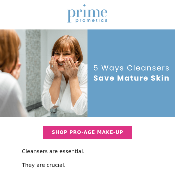 5 Ways Cleansers Save Mature Skin Prime Prometics