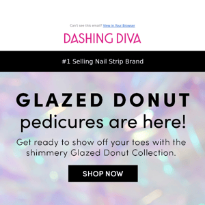 NEW Glazed Donut Pedis