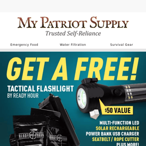 FREE 9-in-1 Tactical Flashlight + 1-Week Food Kit
