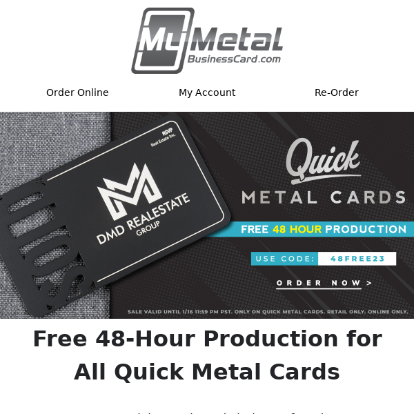 Complimentary 48h Manufacturing for Quick Metal Cards!