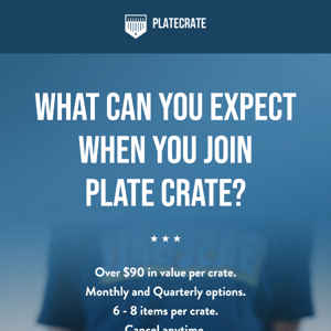WHAT CAN YOU EXPECT WHEN YOU JOIN PLATE CRATE?