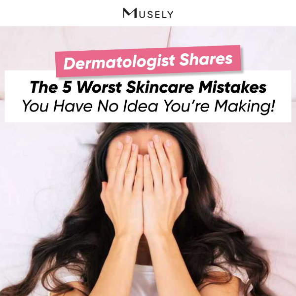 Derm says: Don’t make these 5 mistakes! 🚫