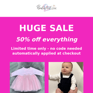 50% off absolutely everything!!