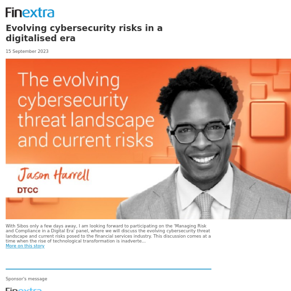 Finextra News Flash: Evolving cybersecurity risks in a digitalised era